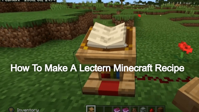 Lectern Minecraft: Crafting and Using This Versatile Block