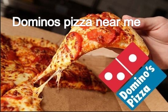 Dominos Near Me