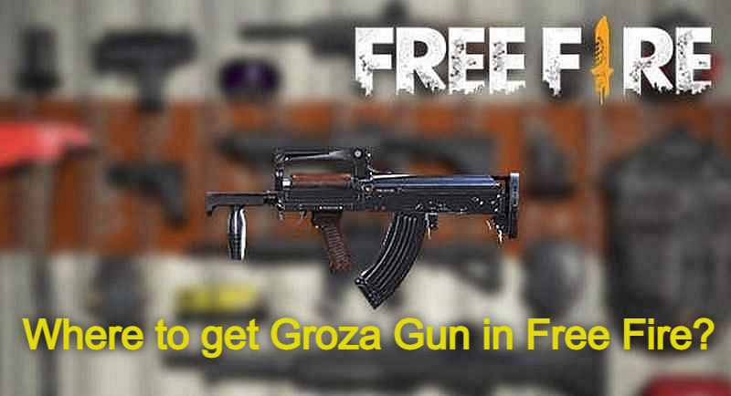 Where to get Groza Gun in Free Fire?