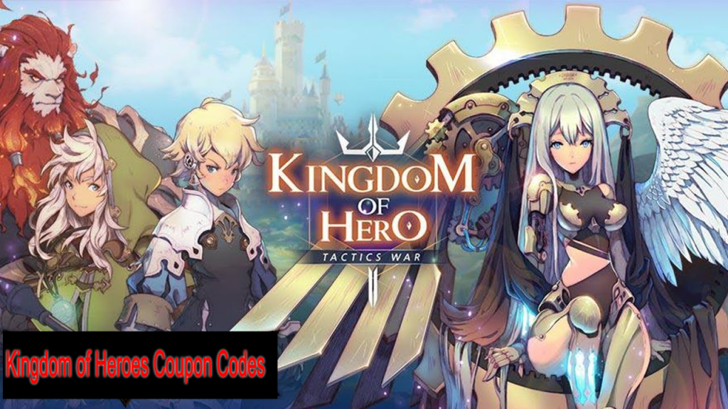 Kingdom of Heroes Coupon Codes - KoH October 2023