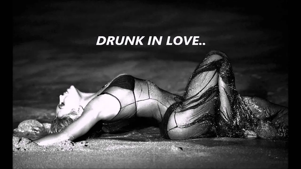 Drunk in Love Lyrics – Beyoncé Drunk in Love Song Lyrics