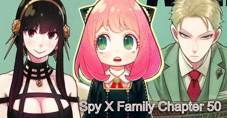 Spy X Family Chapter 50 Release Date and Time