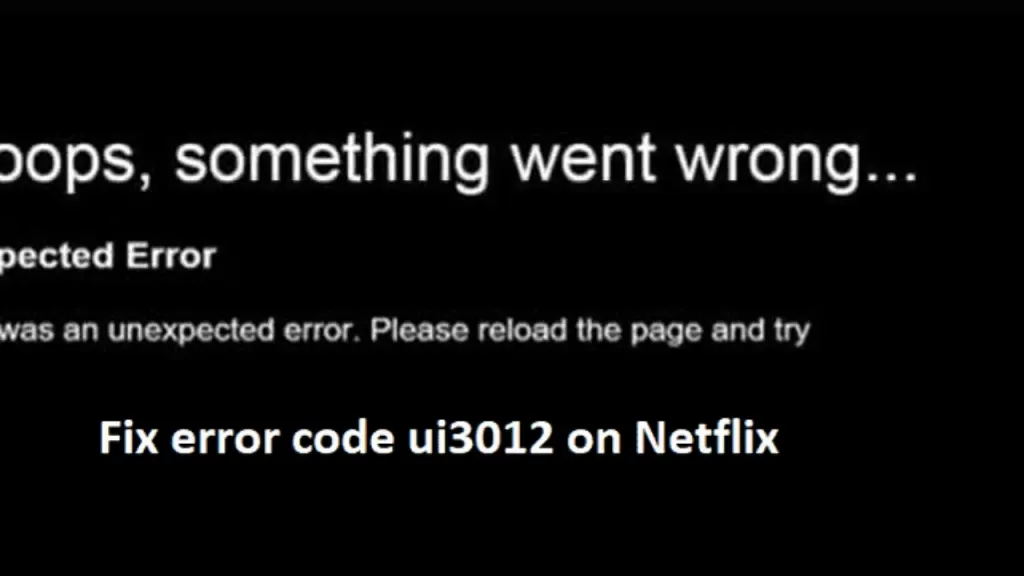 Netflix Error Code UI3012