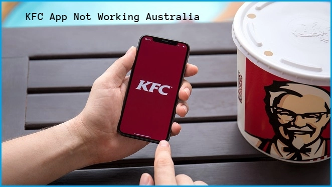 KFC App Not Working Australia