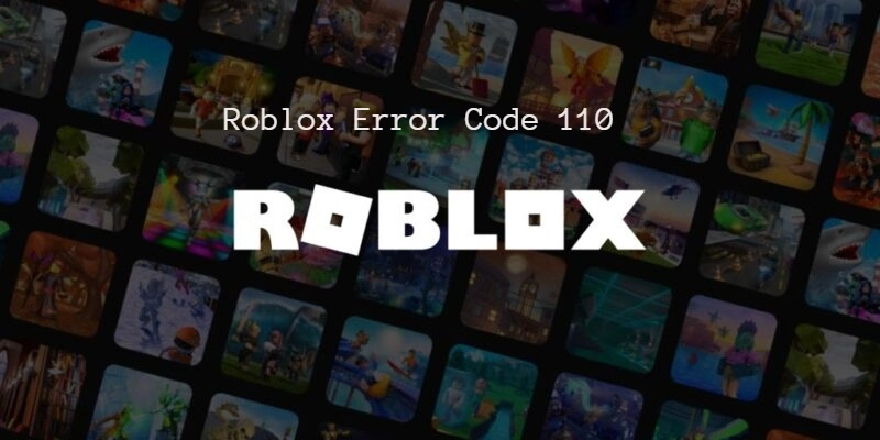 Roblox Error Code 110