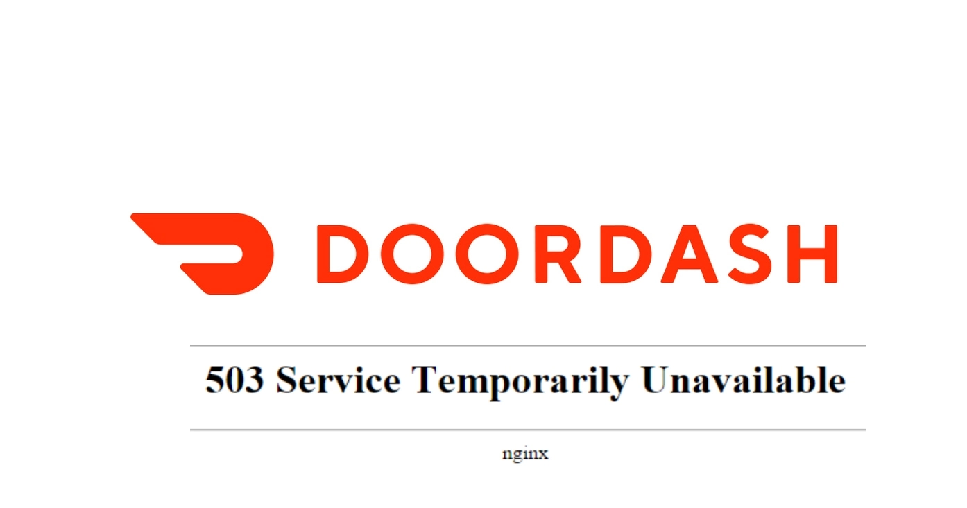 Doordash Down: How To Fix Doordash 503 Service Temporarily Unavailable?