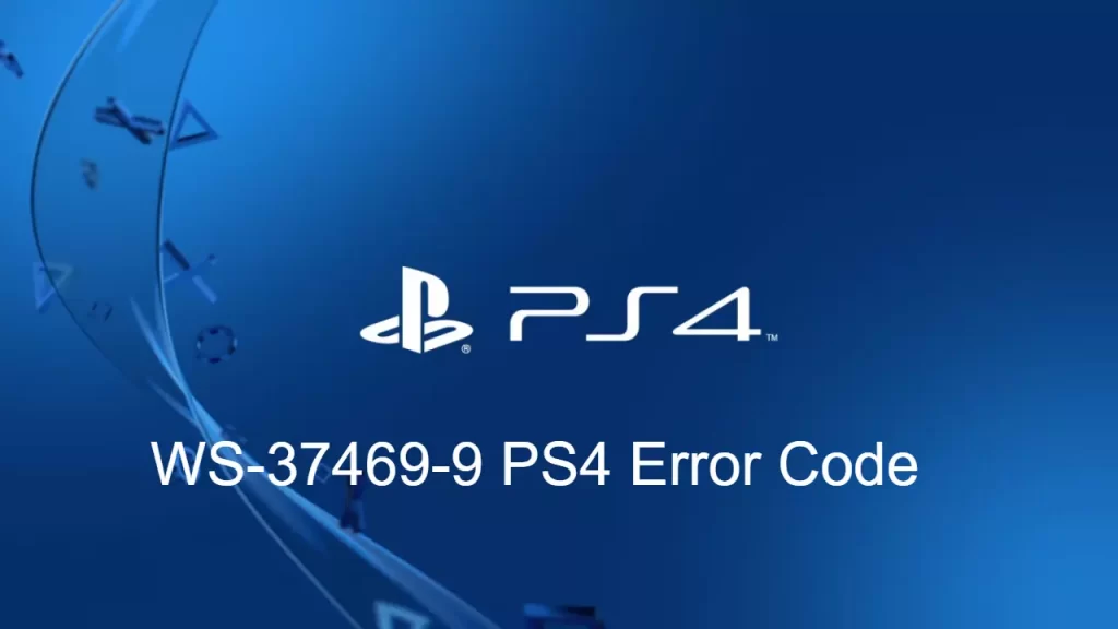 WS 37469 9 PS4 Error Code