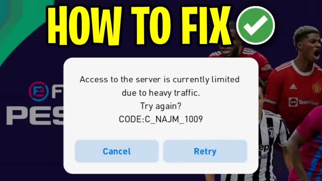 How To Fix Error Code C NAJM 1009 In PES Mobile