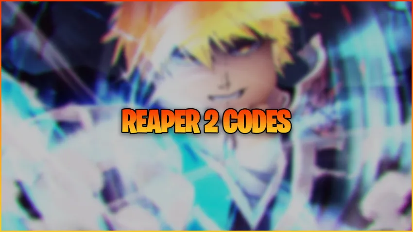 Reaper 2 Codes Roblox March 2022