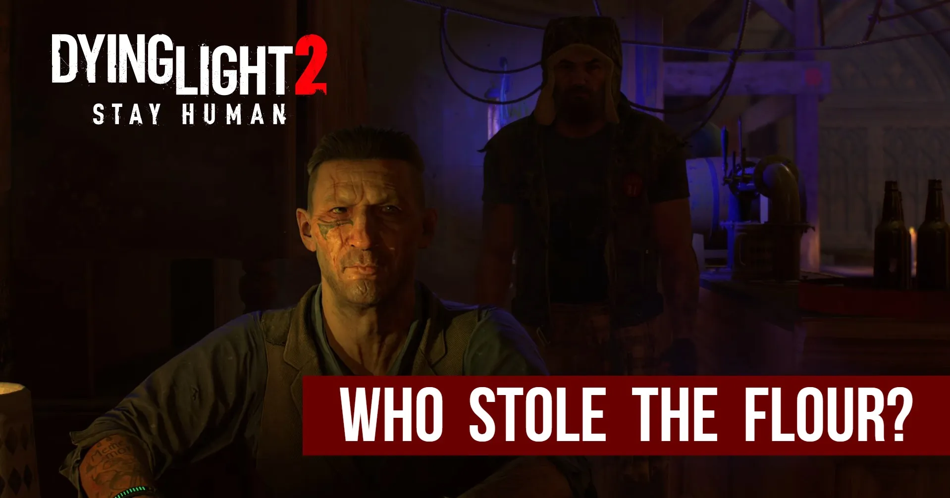 Dying Light 2 Stolen Goods Who Stole the Flour