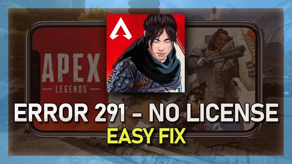 How to fix Apex Legends Mobile You Are Not Licensed To Play Error Code 291