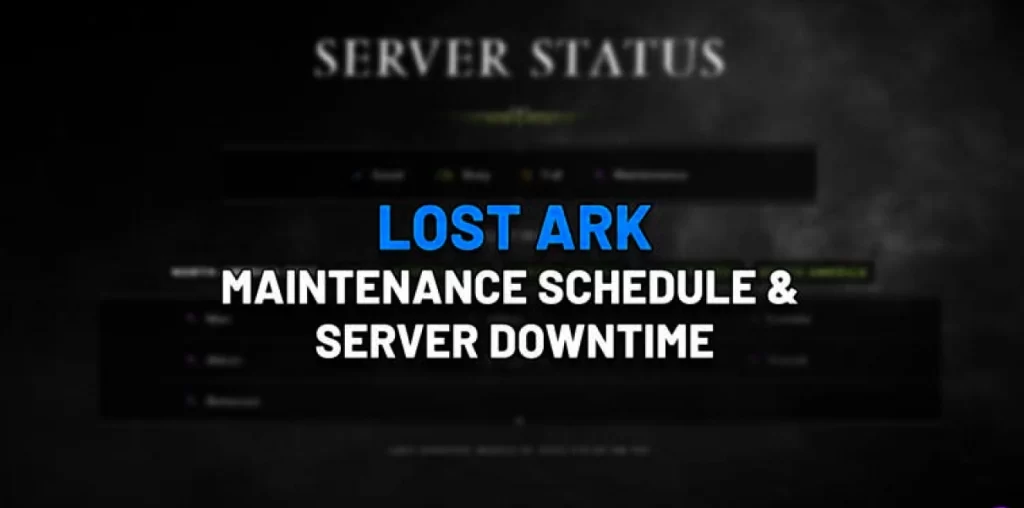 Lost Ark Maintenance Time and Downtime Details