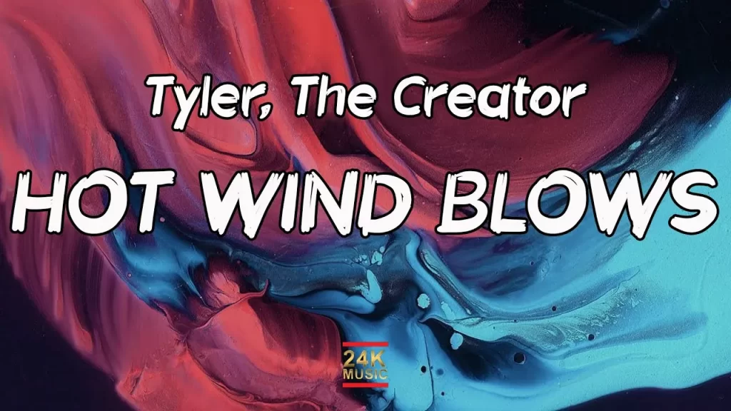 HOT WIND BLOWS Lyrics Tyler The Creator