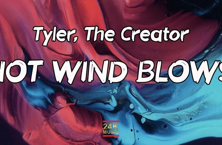 HOT WIND BLOWS Lyrics Tyler The Creator