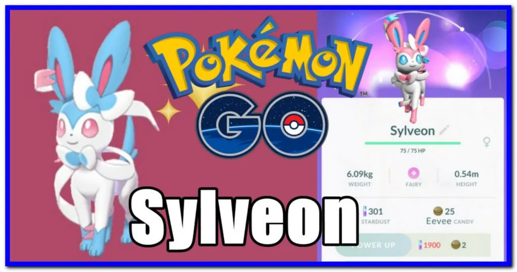 How to Get Sylveon in Pokemon GO 2022